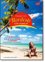 Praias do Nordeste Com Crianças - Coleção Crianças a Bordo Praias do Nordeste Com Crianças - Coleção Crianças a Bordo