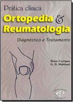Prática Clínica, Ortopedia e Reumatologia: Diagnóstico e... Prática Clínica, Ortopedia e Reumatologia: Diagnóstico e...