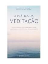 Pratica da meditaçao, a Pratica da meditaçao, a