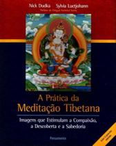 Prática da Meditação Tibetana, a - Inclui 12 Pranchas Coloridas - PENSAMENTO