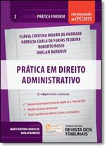 Prática de Direito Administrativo - Vol. 2 - Coleção Prática Forense - REVISTA DOS TRIBUNAIS - OAB e Concursos