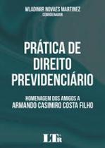 Prática de Direito Previdenciário - LTR