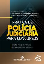 Prática de Polícia Judiciária para Concursos - Editora Mizuno