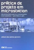 Pratica de projeto em microstation - CIENCIA MODERNA Pratica de projeto em microstation - CIENCIA MODERNA