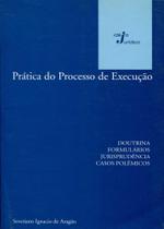 Prática do Processo de Execução - Idéia Jurídica