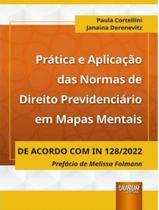 Prática e aplicação das normas de direito previdenciário em mapas mentais - JURUA