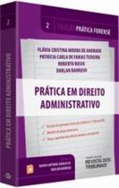 Pratica Em Direito Administrativo - Vol 2 - Rt - 1 Ed