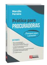 Prática para Procuradorias: Principais peças e pareceres