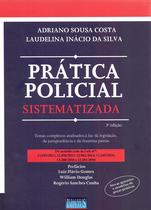 Prática policial sistematizada - EDITORA IMPETUS LTDA
