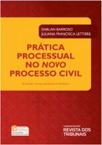 Pratica processual no novo processo civil - REVISTA DOS TRIBUNAIS