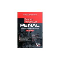 Prática Processual Penal: Doutrina, Prática e Jurisprudência