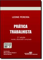 Prática Trabalhista - Vol.7 - Coleção Prática Forense - REVISTA DOS TRIBUNAIS Prática Trabalhista - Vol.7 - Coleção Prática Forense - REVISTA DOS TRIBUNAIS