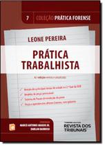 Prática Trabalhista - Vol.7 - Coleção Prática Forense Prática Trabalhista - Vol.7 - Coleção Prática Forense