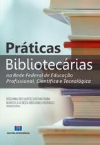 Práticas bibliotecárias na rede federal de educação profissional, científica e tecnológica