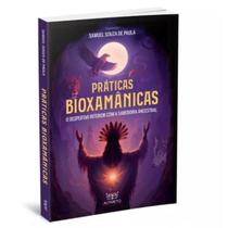 Práticas Bioxamânicas (nova edição atualizada)