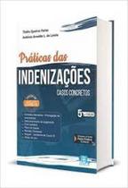 Práticas das indenizações: Casos concretos - EDIJUR