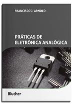 Práticas De Eletrônica Analógica Práticas De Eletrônica Analógica