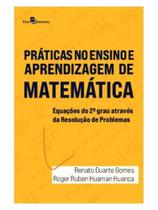 Práticas de ensino e aprendizagem em matemática Práticas de ensino e aprendizagem em matemática