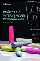 Práticas e intervenções pedagógicas Práticas e intervenções pedagógicas