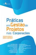 Práticas em gestão de projetos nas corporações