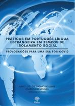 Práticas Em Português Língua Estrangeira Em Tempos De Isolamento Social: Provocações para uma era pós-covid - PONTES