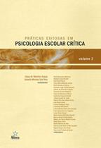 Práticas exitosas em psicologia escolar crítica - vol. 2