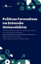 PRáTICAS FORMATIVAS NA EXTENSãO UNIVERSITáRIA - PACO EDITORIAL