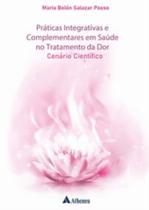 Práticas Integrativas E Complementares Em Saúde No Tratamento Da Dor - Cenário Científico - ATHENEU Práticas Integrativas E Complementares Em Saúde No Tratamento Da Dor - Cenário Científico - ATHENEU