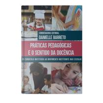 Práticas Pedagógicas e Sentidos da Docência Práticas Pedagógicas e Sentidos da Docência