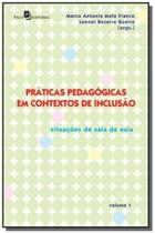 Praticas pedagogicas em contextos de inclusao: sit - Paco editorial -