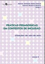 Práticas pedagógicas em contextos de inclusão - vol. 2 Práticas pedagógicas em contextos de inclusão - vol. 2