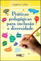 Praticas pedagogicas para inclusao e diversidade