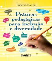 Praticas pedagogicas para inclusao e diversidade