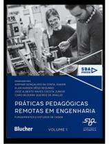 Práticas Pedagógicas Remotas em Engenharia: Fundamentos e Estudos de Casos (Volume 1)