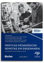 Práticas Pedagógicas Remotas em Engenharia: Fundamentos e Estudos de Casos (Volume 1) Práticas Pedagógicas Remotas em Engenharia: Fundamentos e Estudos de Casos (Volume 1)