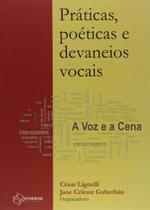 Práticas, Poéticas e Devaneios Vocais Práticas, Poéticas e Devaneios Vocais