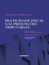 Praticidade fiscal nas presunções tributárias - NOESES Praticidade fiscal nas presunções tributárias - NOESES
