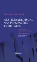 Praticidade fiscal nas presunções tributárias - NOESES