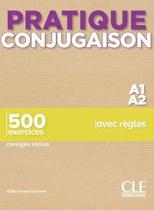 Pratique Conjugaison - Niveau A1-A2 - CLE INTERNATIONAL