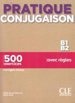 PRATIQUE CONJUGAISON - NIVEAU B1-B2 -