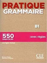 Pratique grammaire - niveau b1 - livre + corrigés Pratique grammaire - niveau b1 - livre + corrigés