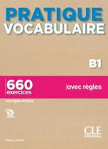 Pratique vocabulaire - niveau b1 - livre + corrigés + audio en ligne
