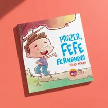 Prazer, Fefe, Fernando! Prazer, Fefe, Fernando!