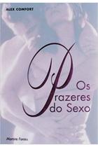 Prazeres do sexo, os - MARTINS FONTES