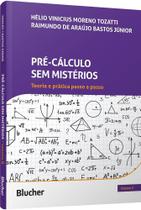 Pré-cálculo sem mistérios: Volume 2: Teoria e prática passo a passo