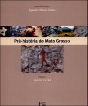 Pré-história do mato grosso - vol. 1 - EDUSP
