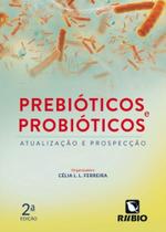 Prebioticos e probioticos - atualizacao e prospecc - RUBIO