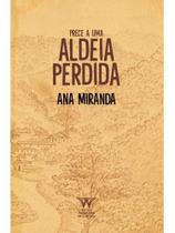 Prece a uma aldeia perdida
