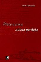Prece A Uma Aldeia Perdida Prece A Uma Aldeia Perdida
