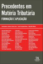 Precedentes em Matéria Tributária Precedentes em Matéria Tributária